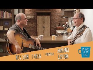 Um Café Lá Em Casa Com Adriano Giffoni e Nelson Faria