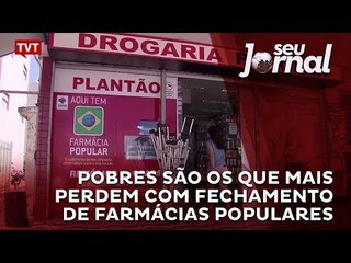 Pobres são os que mais perdem com fechamento de farmácias populares