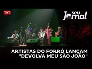 Artistas do forró lançam "Devolva meu São João"