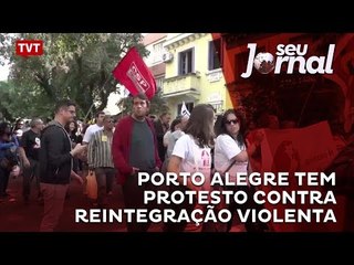 Porto Alegre tem protesto contra reintegração violenta