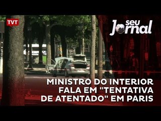Ministro do Interior fala em "tentativa de atentado" em Paris