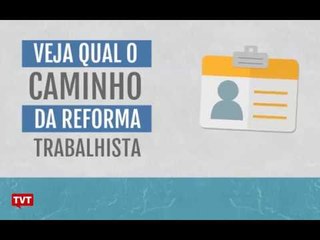 Quais os caminhos da Reforma Trabalhista?