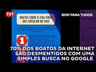 70% dos boatos da internet são desmentidos com uma simples busca no google