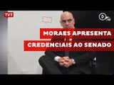 Moraes apresenta credenciais ao Senado