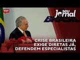 Crise brasileira exige diretas já, defendem especialistas