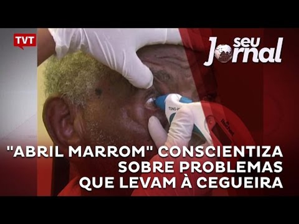 "Abril marrom" conscientiza sobre problemas que levam à cegueira