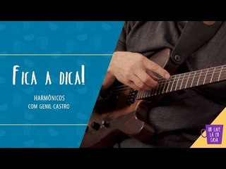 Fica a Dica do Convidado | Harmônicos na Guitarra | Genil Castro