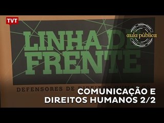 Aula Pública: Comunicação e Direitos Humanos 2/2