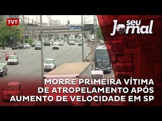 Morre primeira vítima de atropelamento após aumento de velocidade em SP