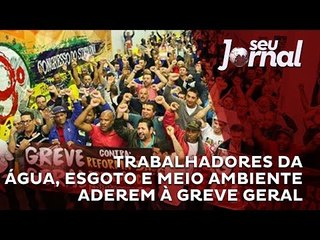 Trabalhadores da água, esgoto e meio ambiente aderem à Greve Geral