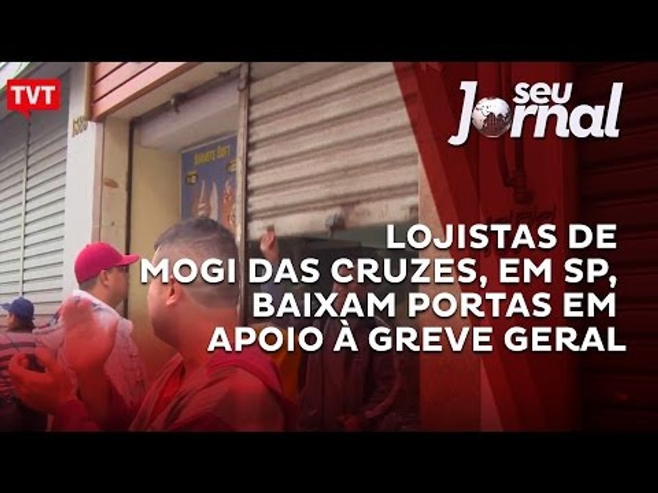 Lojistas de Mogi das Cruzes, em SP, baixam portas em apoio à greve geral