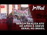 Berlim realiza ato de apoio à greve geral no Brasil