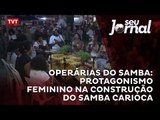 Operárias do Samba: protagonismo feminino na construção do samba carioca