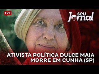 Ativista política Dulce Maia morre em Cunha (SP)