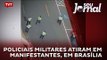 Policiais militares atiram em manifestantes, em Brasília