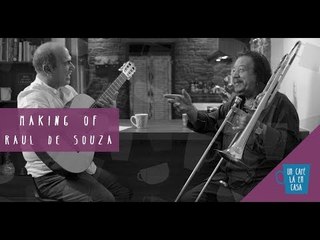 Making Of Um Café Lá em Casa com Raul de Souza e Nelson Faria