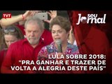 Lula sobre 2018: 