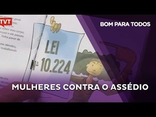 Bom Para Todos: Mulheres contra o Assédio