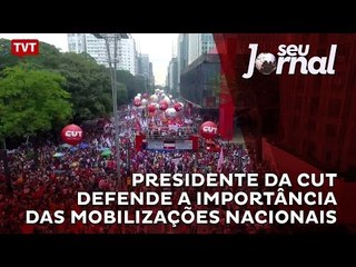 Presidente da CUT defende  a importância das mobilizações nacionais marcadas para o dia 31 de março