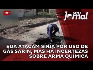 EUA atacam Síria por uso de gás sarín, mas há incertezas sobre arma química