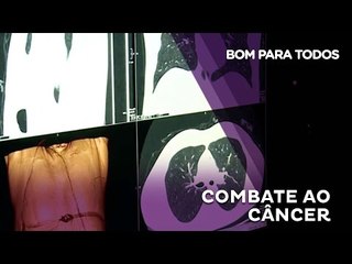 Bom Para Todos: Combate ao Câncer