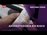 Bom Para Todos: Aposentadoria