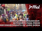 Ambulantes organizam seminário para pedir reconhecimento de João Doria