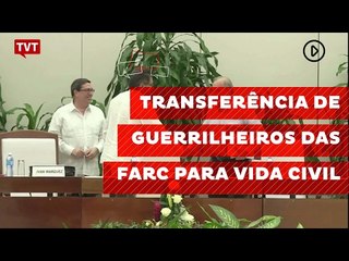 Avança na Colômbia transferência de guerrilheiros das FARC para vida civil