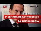 Retrocessos Doria: quarta semana