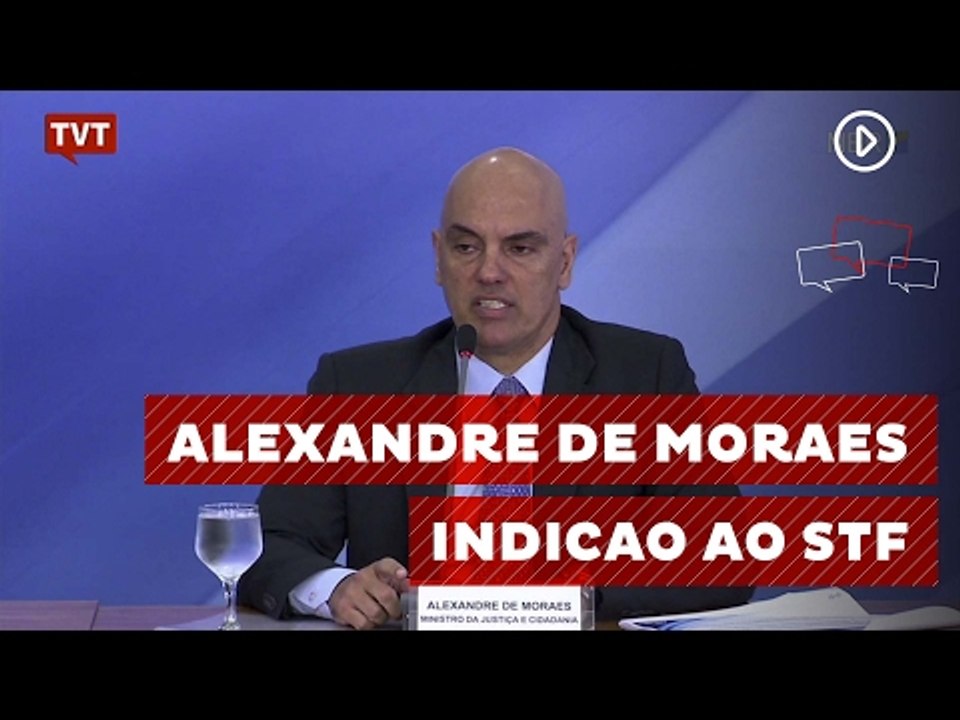 Juízes para a Democracia reprovam Alexandre de Moraes para o STF