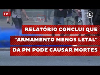 Relatório conclui que "armamento menos letal" da PM pode causar mortes