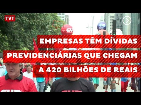 Empresas têm dívidas previdenciárias que chegam a 420 bilhões de reais