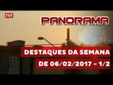 Panorama: destaques da Semana de 06/02/2017 1/2