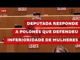 Deputada espanhola responde a polonês que defendeu inferioridade de mulheres