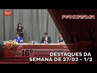 Panorama: Destaques da Semana de 27/02/2017 1/2