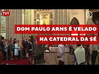 Dom Paulo Arns é velado na Catedral da Sé