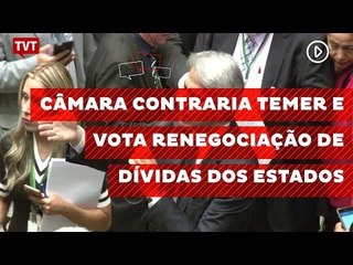 Video herunterladen: Câmara contraria Temer e vota renegociação de dívidas dos Estados