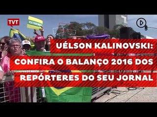 Uélson Kalinovski: confira o balanço 2016 dos repórteres do Seu Jornal