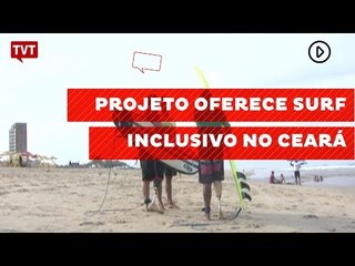 Projeto oferece surf inclusivo no Ceará