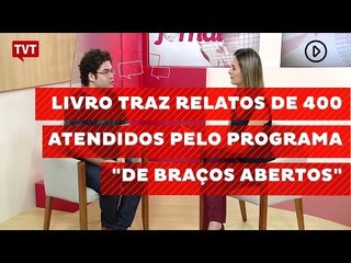Livro traz relatos de 400 atendidos pelo programa "De Braços Abertos"