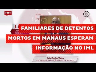 Download Video: Familiares de detentos mortos em Manaus esperam informação no IML