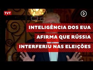 Inteligência dos EUA afirma que Rússia interferiu nas eleições