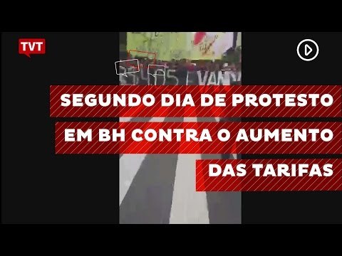 Segundo dia de protesto em BH contra o aumento das tarifas