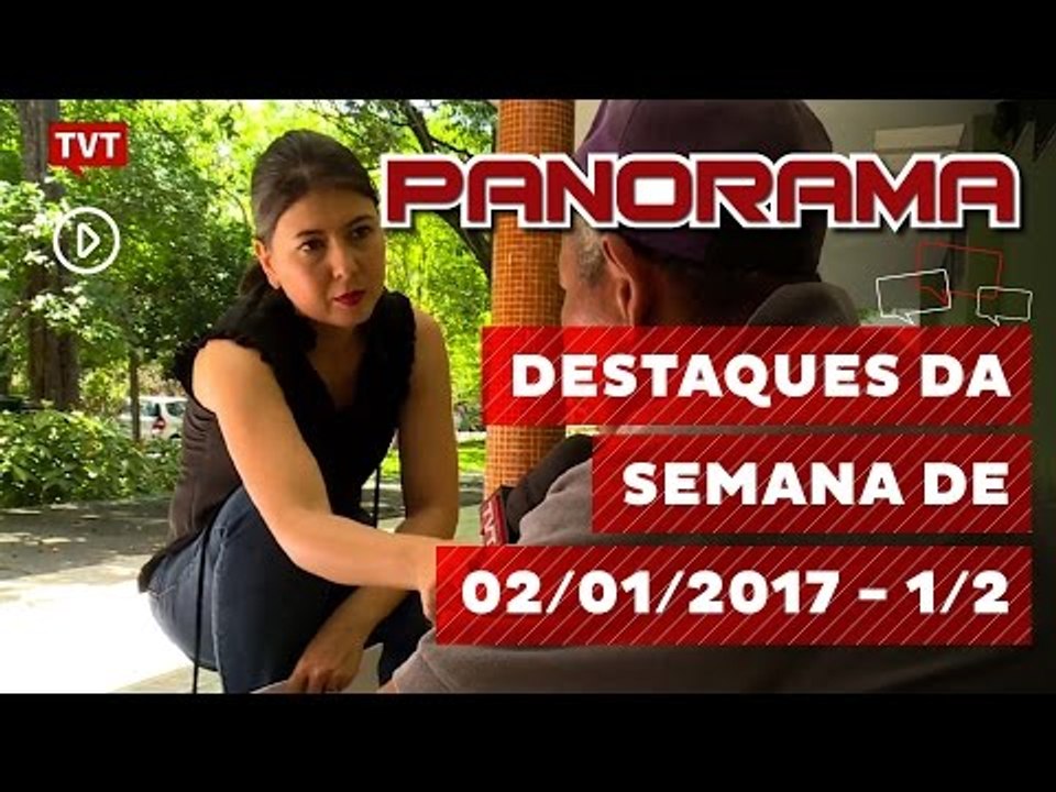 Panorama: Destaques da Semana de 02/01/2017 1/2