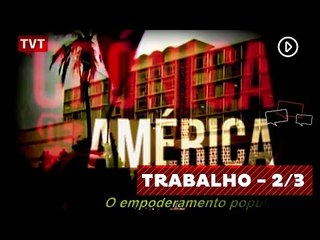 Crônicas de América: Trabalho - 2/3