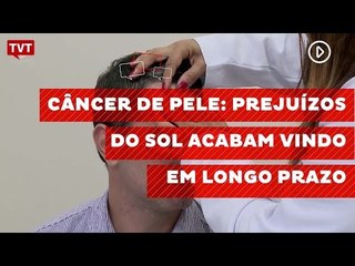 Câncer de pele: prejuízos do sol acabam vindo em longo prazo