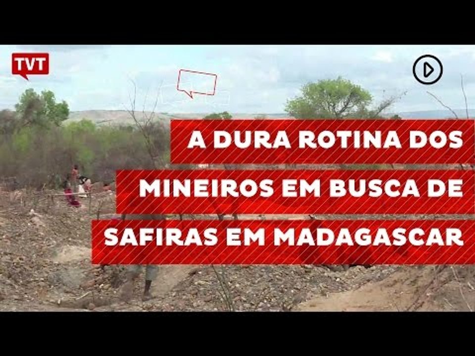 A dura rotina dos mineiros em busca de safiras em Madagascar