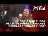 Prefeito de São Paulo, João Doria, não chega perto de pobres durante operação 