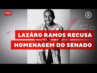 Lázaro Ramos recusa homenagem do Senado por causa "da situação do país"
