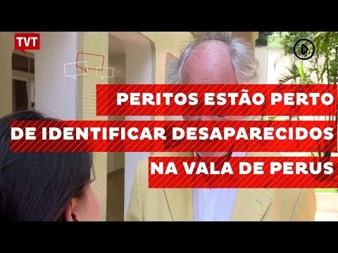 Peritos estão perto de identificar desaparecidos na Vala de Perus